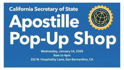 California Secretary of State Apostille Pop-Up Shop, Jan 14, 2026, 9am–4pm, 222 W. Hospitality Lane, San Bernardino, CA.
