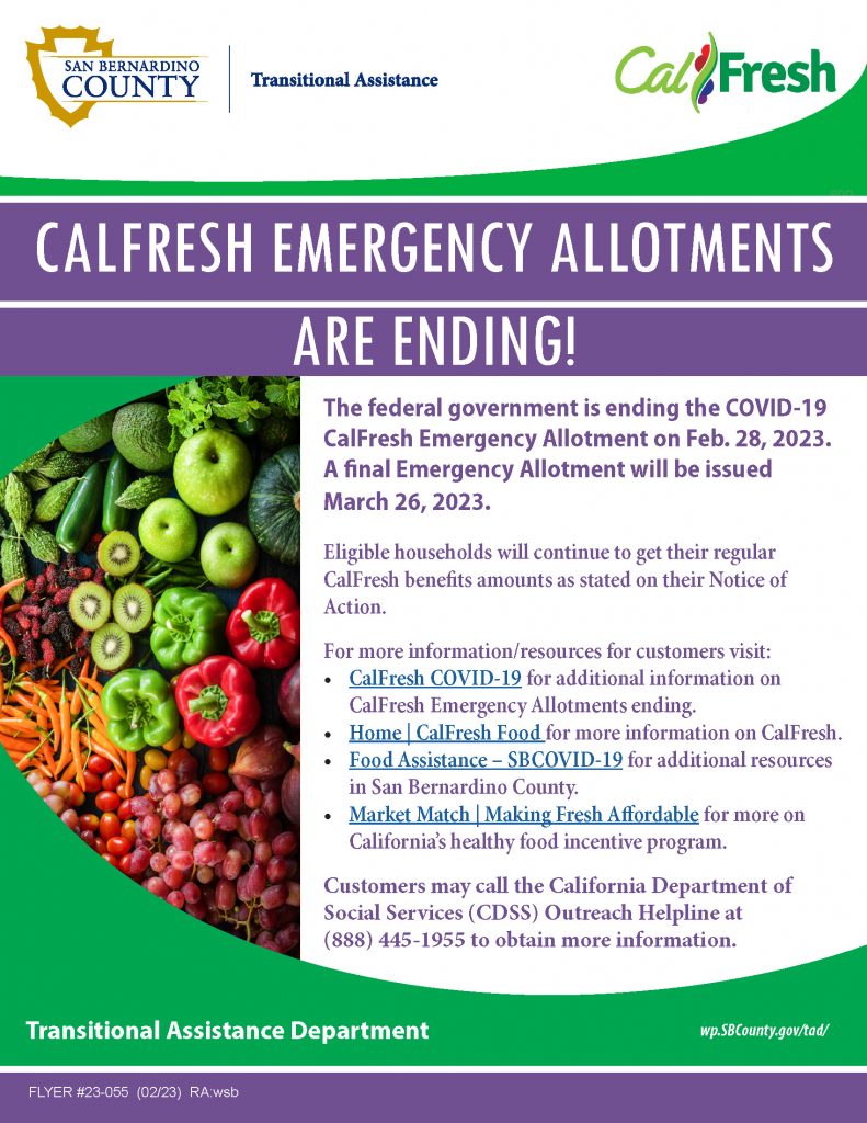 CalFresh emergency allotments are ending on Feb 28, 2023. A final Emergency Allotment will be issued March 26, 2023.