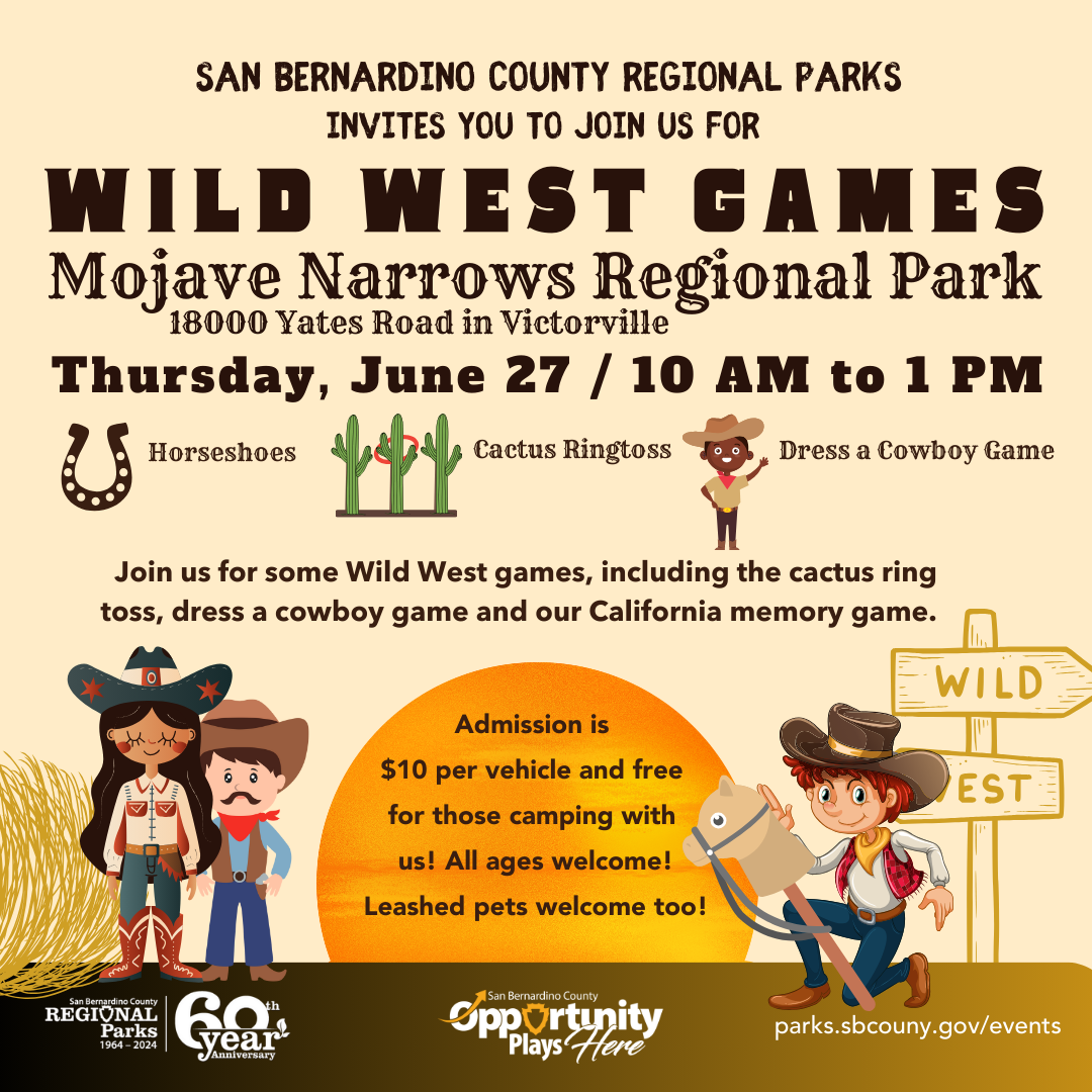 A graphic with cartoon illustrations of a girl and boy standing with cowboy clothing and hats in front of a tumbleweed and a boy kneeling to the right dressed like a cowboy with a toy horse stick in front of a sign that says wild west and above a horseshoe, cactus and cowboy to the right advertising wild west games at Mojave Narrows Regional Park on Thursday, June 27 from 10 a.m. to 1 p.m.