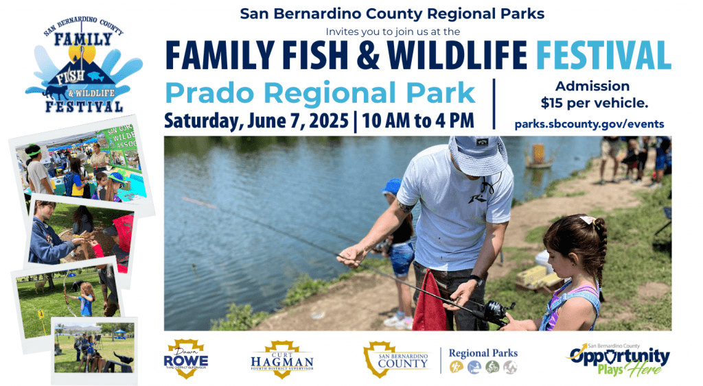 Alt text: San Bernardino County Regional Parks invites you to join us at the Family Fish & Wildlife Festival, Prado Regional Park, Saturday, June 7, 2025, 10 a.m.- 4 p.m., admission is $15 per vehicle. Man holding fishing rod for a child near a body of water. Four more images of children participating in outdoor activities.