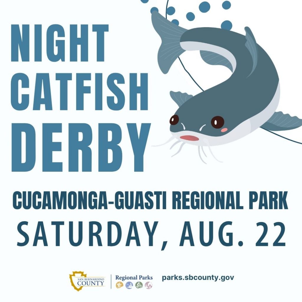 An illustration of a catfish with water bubbles and text Night Catfish Derby, Cucamonga-Guasti, Saturday, Aug. 22, with Regional Parks logo and URL, parks.sbcounty.gov.