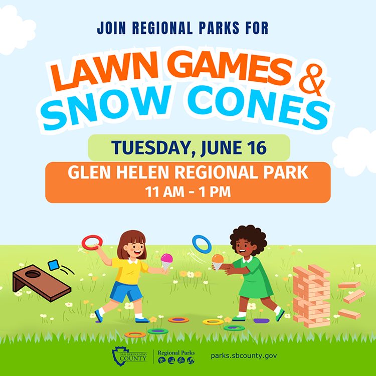 Two girls hold snow cones and play lawn games. Lawn Games & Snow Cones, June 16, Glen Helen Regional Park, 11 AM to 1 PM, with Parks logo and parks.sbcounty.gov.