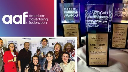 American Advertising Federation, team at ADDYs, with 2026 Inland Empire Gold Addy awards, including Music With Lyrics “So Much to Love - Song” award.