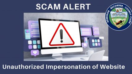 Computer warning icon; Text: “Scam Alert. Unauthorized Impersonation of Website.” San Bernardino County Assessor-Recorder-County Clerk seal.
