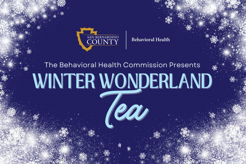 Text: “Behavioral Health Commission Presents Winter Wonderland Tea” surrounded by snow.