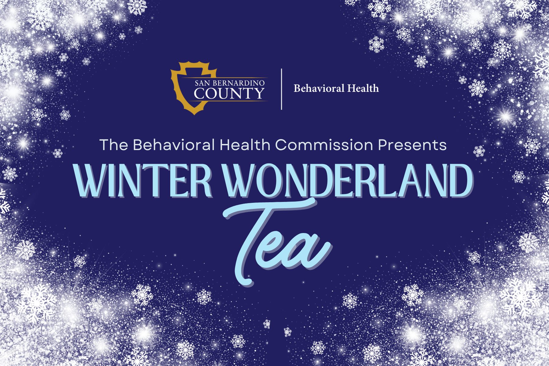 Text: “Behavioral Health Commission Presents Winter Wonderland Tea” surrounded by snow.