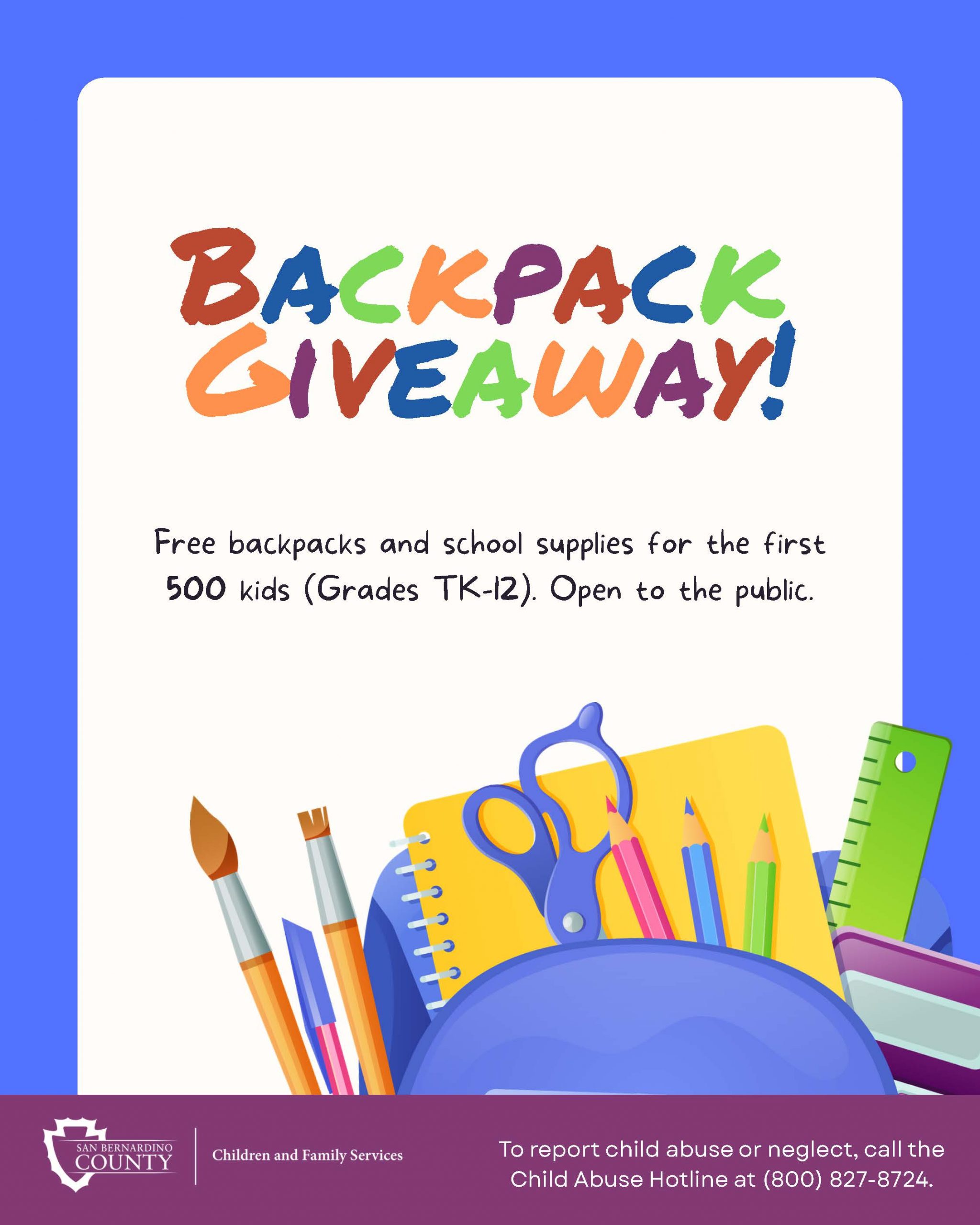 A flyer that announces free backpacks and school supplies for the first 500 children in grades TK-12. The event is open to the public.  