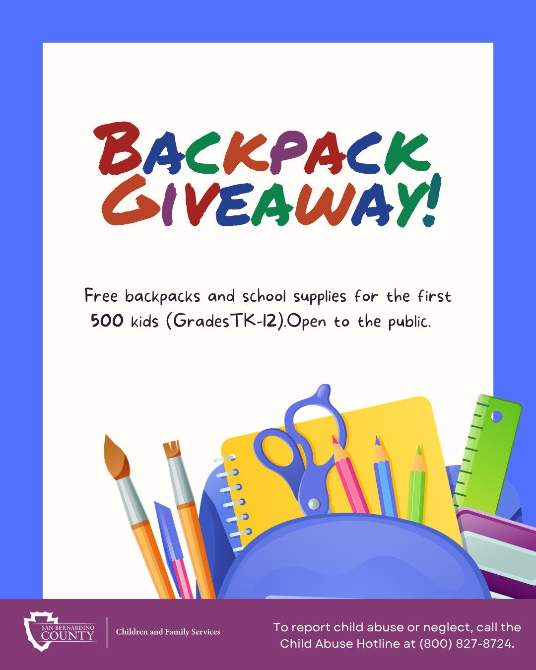 A flyer that announces free backpacks and school supplies for the first 500 children in grades TK-12. The event is open to the public.  