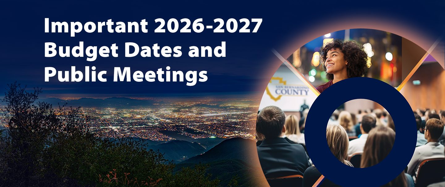 Text “Important 2026-2027 Budget Dates and Public Meetings” over city at night; circle shows woman, audience, and “San Bernardino County” logo.
