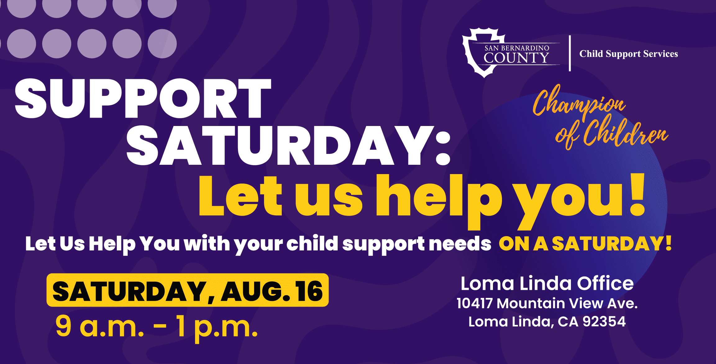 San Bernardino County offers child support help at Loma Linda Offices on Saturday, August 16 from 9 a.m. to 1 p.m.