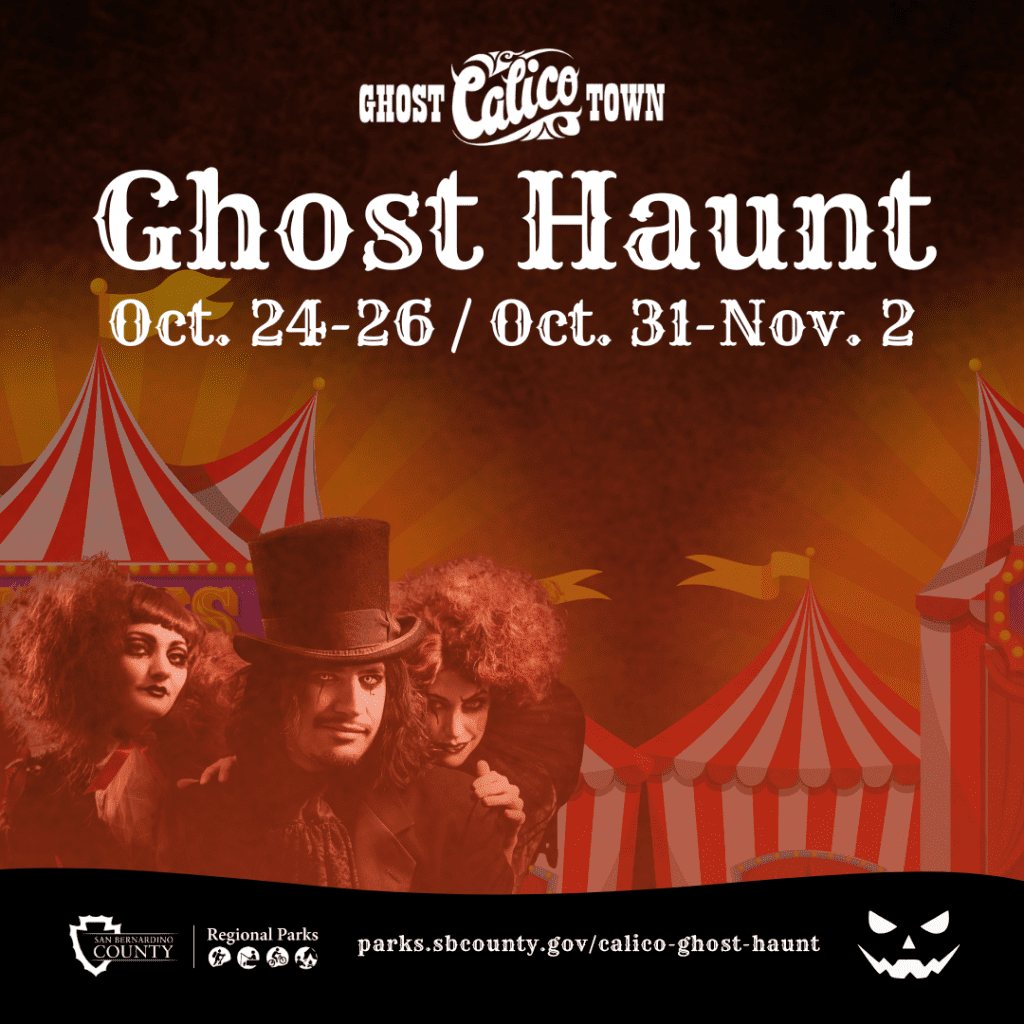 Haunted circus theme. Text: Calico Ghost Town, Ghost Haunt Oct. 24-26/Oct. 31-Nov 2. Regional Parks logo. parks.sbcounty.gov/calico-ghost-haunt.
