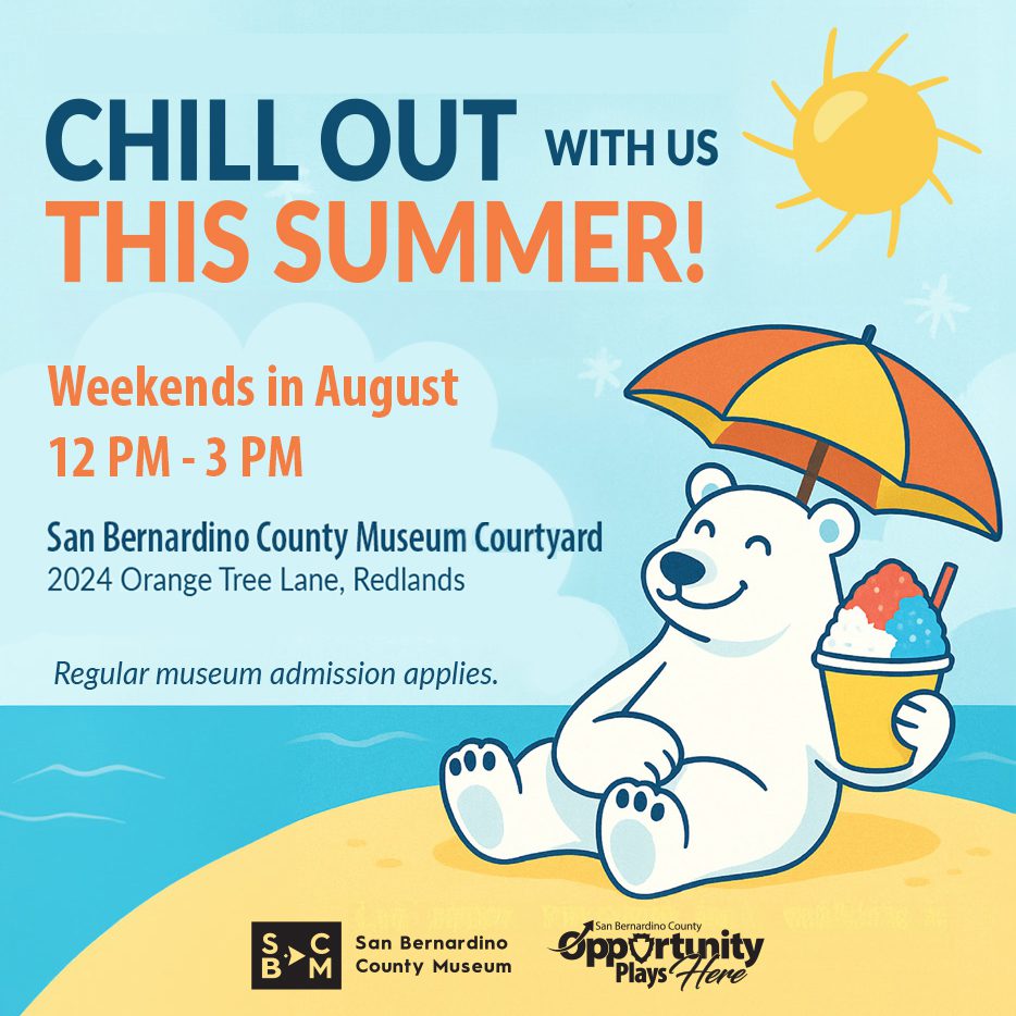 Announcement for summer programming at the San Bernardino County Museum during the summer months, taking place from noon to 3 p.m. Regular museum admission applies.