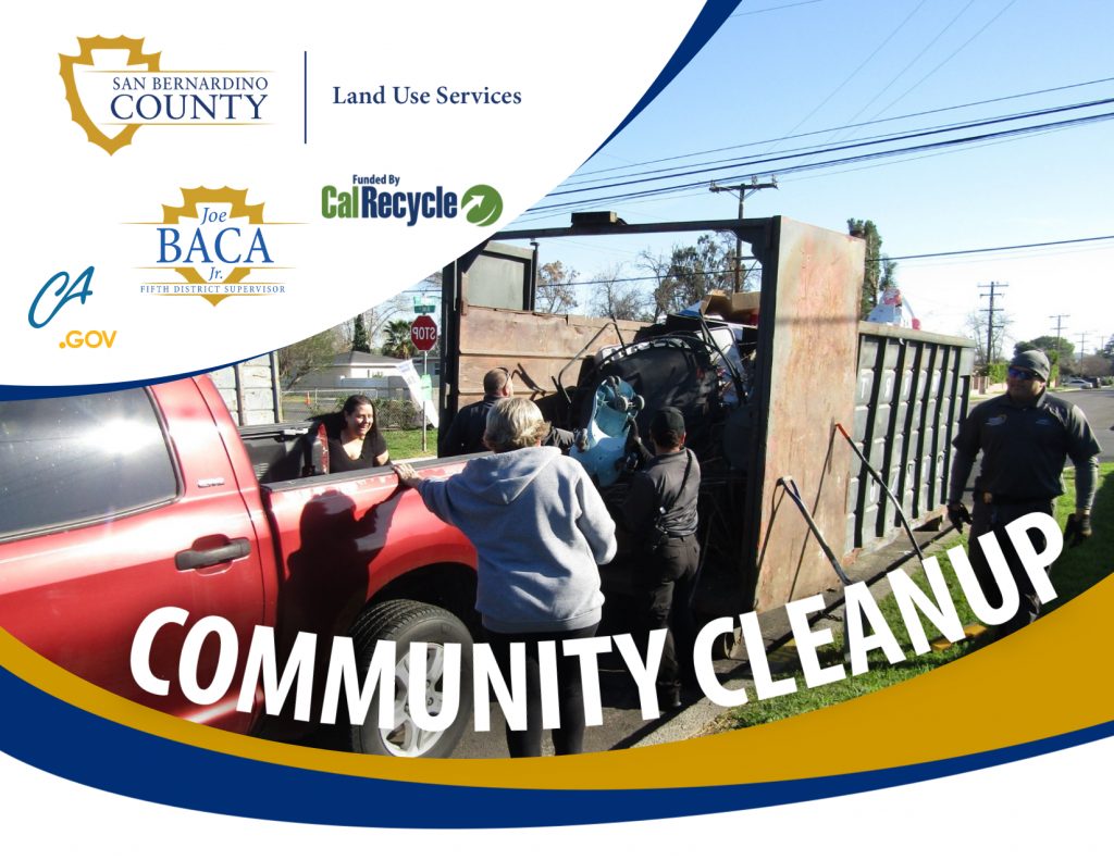 Community members load bulky trash items into a dumpster with text “Community Clean Up” and logos for San Bernardino County Land Use Services, state of California, Supervisor Joe Baca, Jr., and CalRecycle.