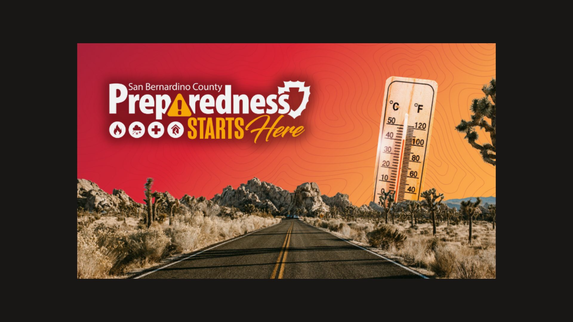 Road through desert landscape with thermometer and text “Preparedness Starts Here” promoting San Bernardino County heat safety.