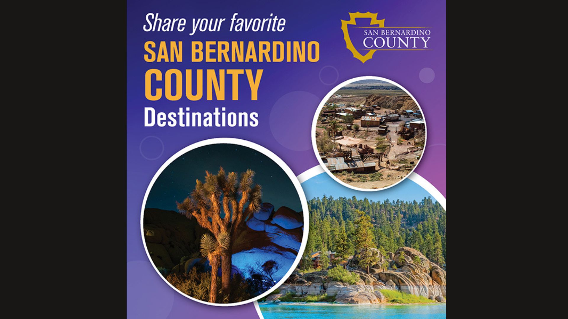 A graphic from San Bernardino County encouraging users to share their favorite county destinations. It features three circular photos displaying a desert town, a Joshua tree under a starry sky, and a forested mountain area.