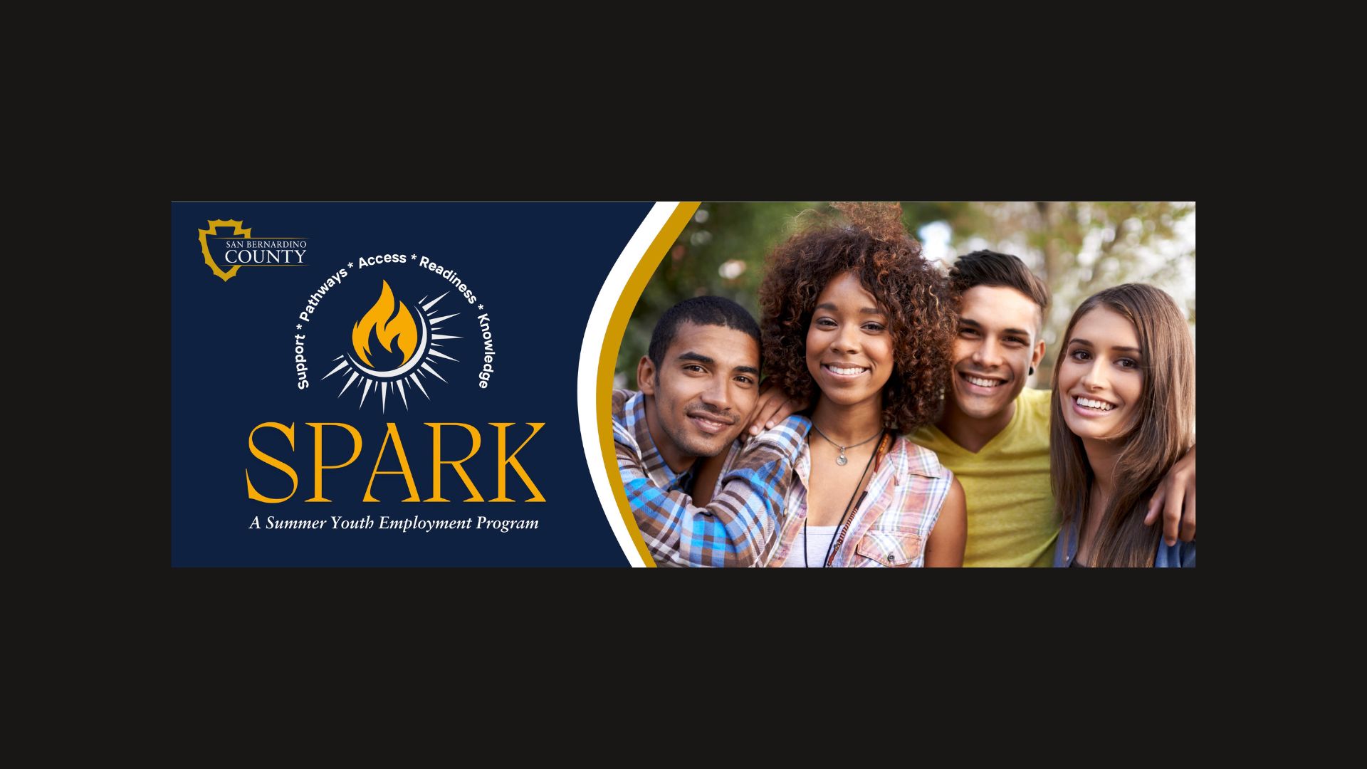 San Bernardino County SPARK Summer Youth Employment Program banner. Features the county logo, a flame icon with “Support, Pathways, Access, Readiness, Knowledge,” and a smiling diverse group of young adults.