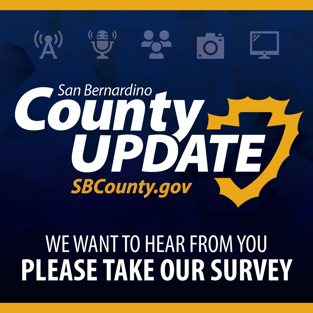 Graphic for the San Bernardino County Update newsletter inviting feedback through a survey, set against a blue background with white icons like a camera and a microphone.