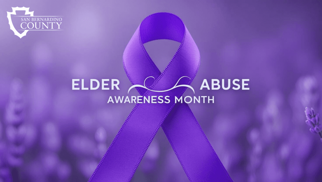 Elder Abuse Awareness Month in white text featuring a purple awareness ribbon and a slightly transparent purple image of plants. A white San Bernardino County logo appears at the top.