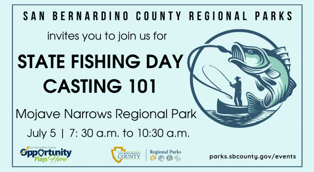 Banner from San Bernardino County Regional Park inviting the public to State Fishing Day, Casting 101 at Mojave Narrows Regional Park on July 5 from 7:30 – 10:30 a.m.
