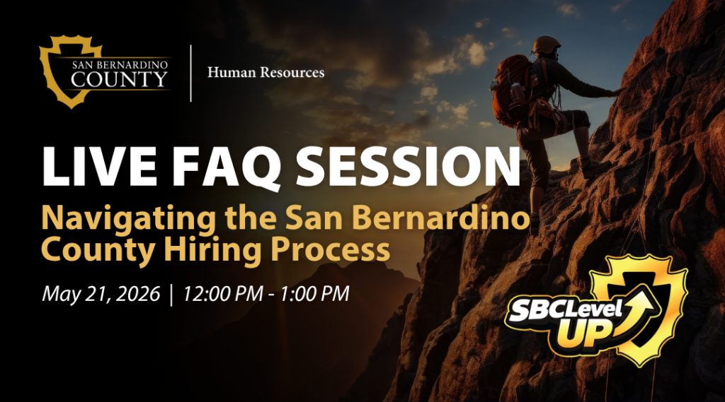 San Bernardino County HR & SBC LevelUP logos; Live FAQ Session on County hiring process, May 21, 2026, 12–1 p.m.; man climbing rocks background.