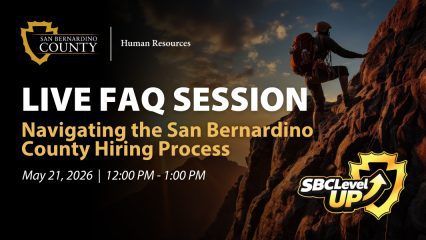 San Bernardino County HR & SBC LevelUP logos; Live FAQ Session on County hiring process, May 21, 2026, 12–1 p.m.; man climbing rocks background.