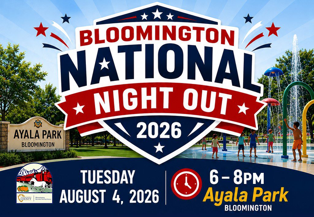 Flyer for Bloomington National Night Out 2026 at Ayala Park, Bloomington on Tuesday, August 4, 2026, from 6 to 8 PM. The background includes a park scene with trees, a splash pad and people.