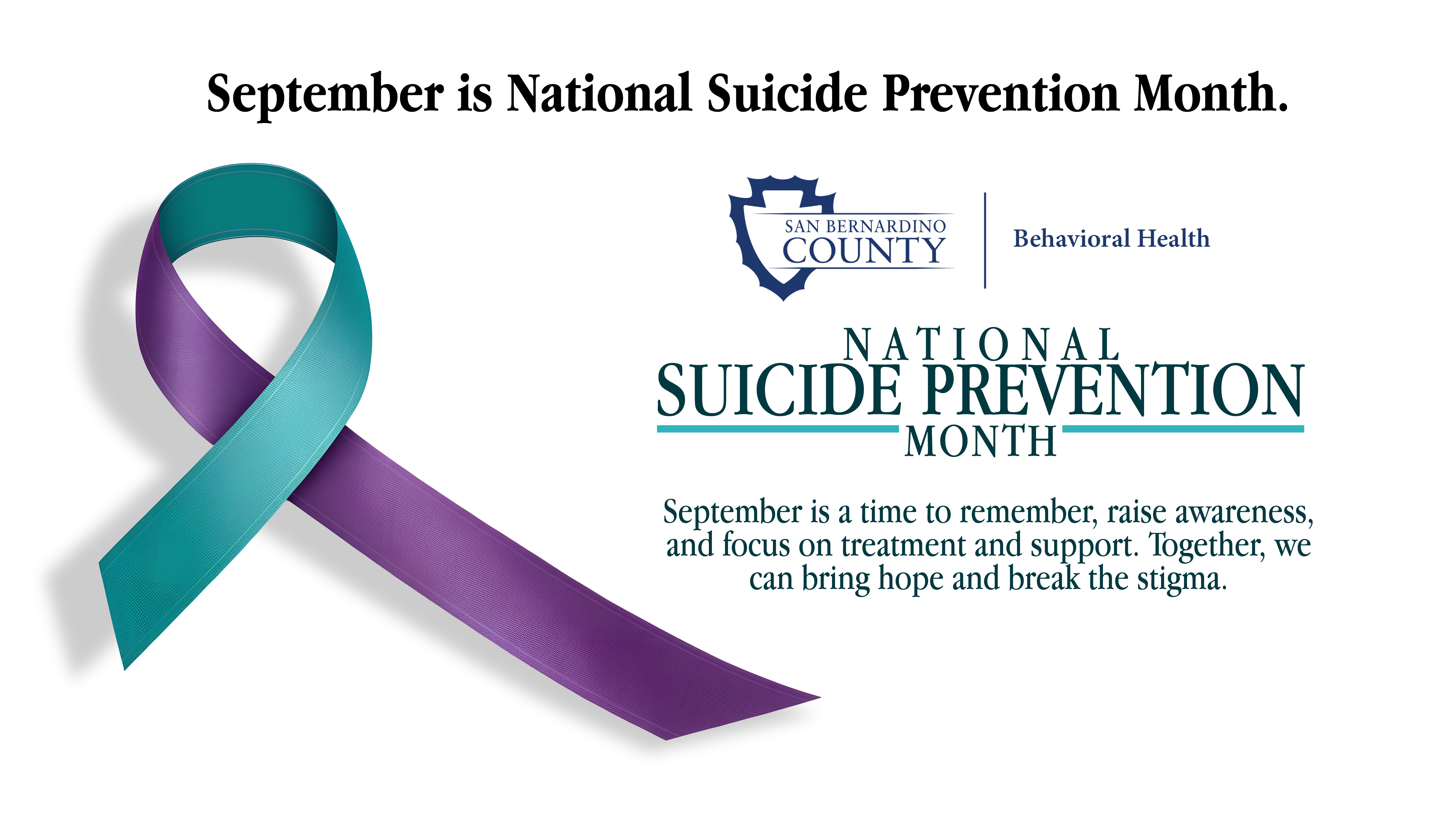 Awareness ribbon for suicide prevention. Text: San Bernardino County Behavioral Health logo appears with National Suicide Prevention.