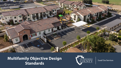 Aerial view of a multifamily housing community with landscaping and parking, above a banner with the words Multifamily Objective Design Standards and the County’s Land Use Services logo.