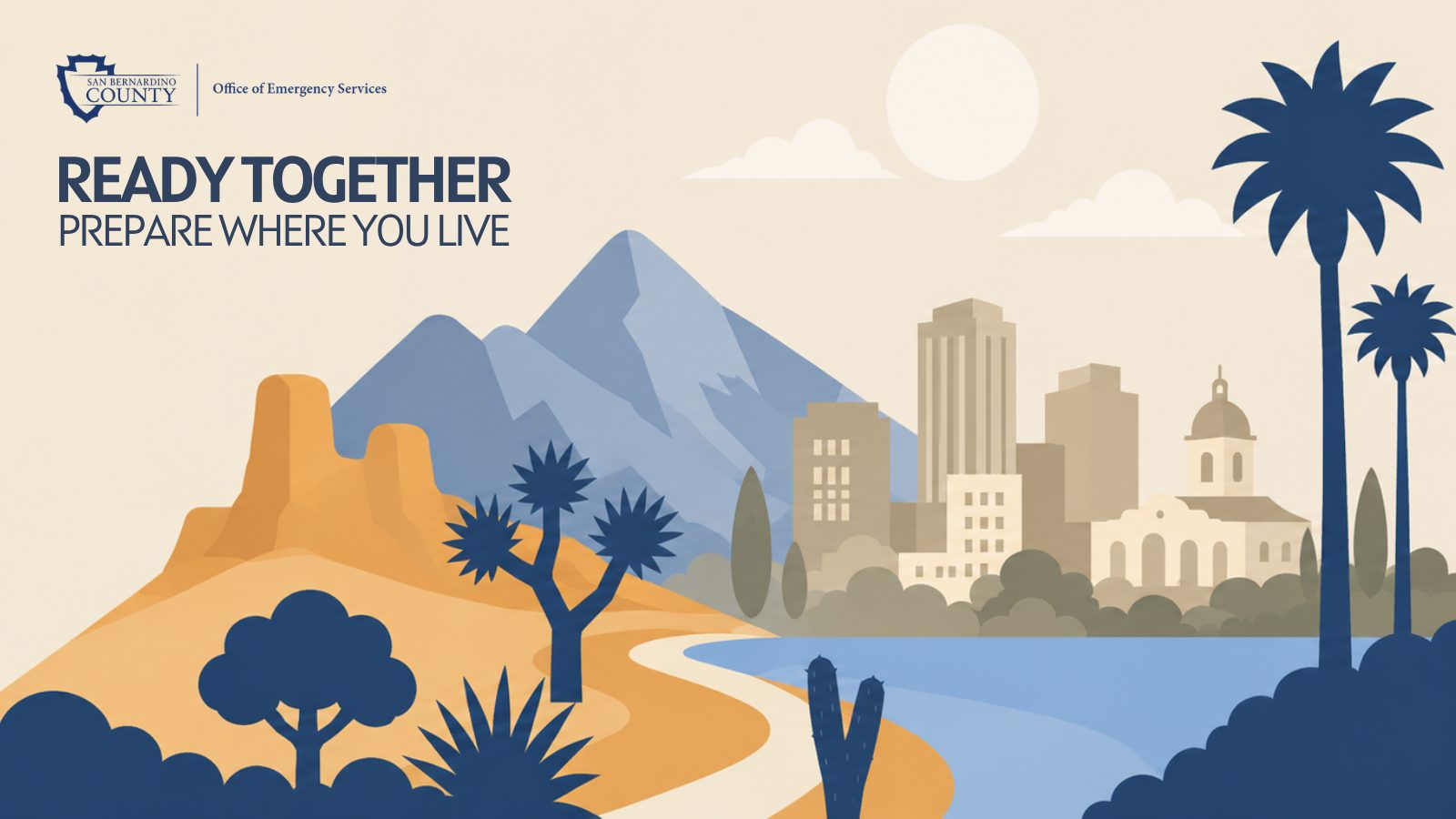 Ready Together: Prepare Where You Live graphic featuring stylized San Bernardino County mountains, desert, valley communities and palm trees, with the San Bernardino County Office of Emergency Services logo.