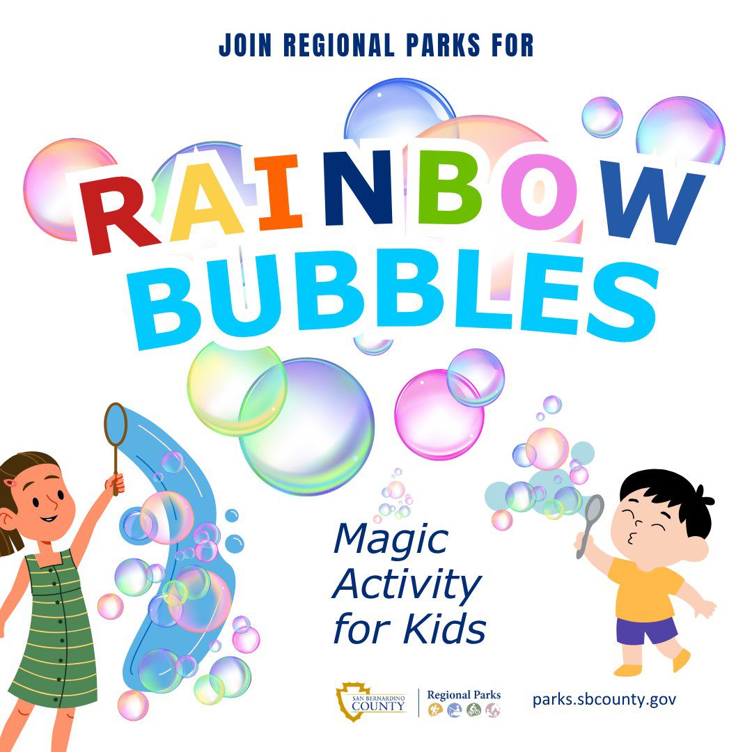 A girl with a bubble wand and bubbles and a boy blowing bubbles. Text: Join Regional Parks for Rainbow Bubbles Magic Activity for Kids with logo and parks.sbcounty.gov.