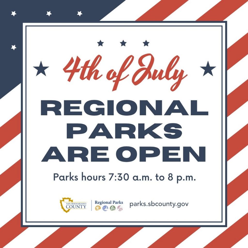 Red, white and blue American flag background with stars and text: 4th of July, Regional Parks are open, Park hours 7:30 a.m. to 8 p.m. with Regional Parks logo and URL, parks.sbcounty.gov.