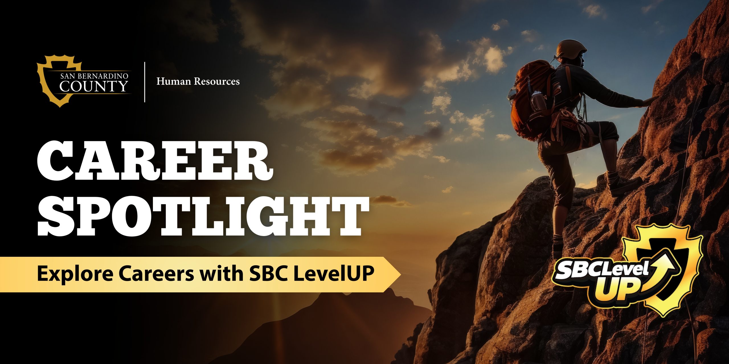 Graphic promoting San Bernardino County Human Resources’ Career Spotlight with SBC LevelUP, featuring a rock climber on a mountain at sunset.