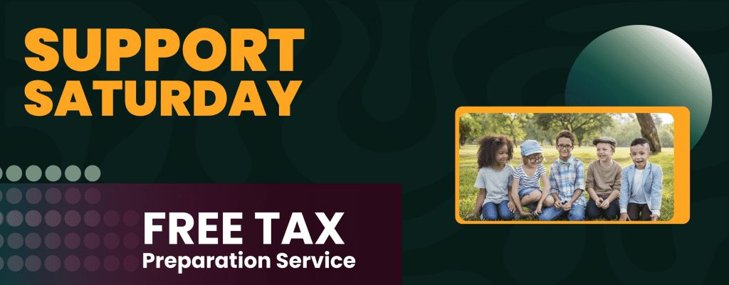 “Support Saturday” and “Free Tax Preparation Service,” featuring a photo of smiling children sitting on grass.
