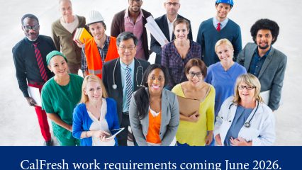A group of diverse people in various occupational uniforms smiling. Text reads, CalFresh work requirements coming June 2026.