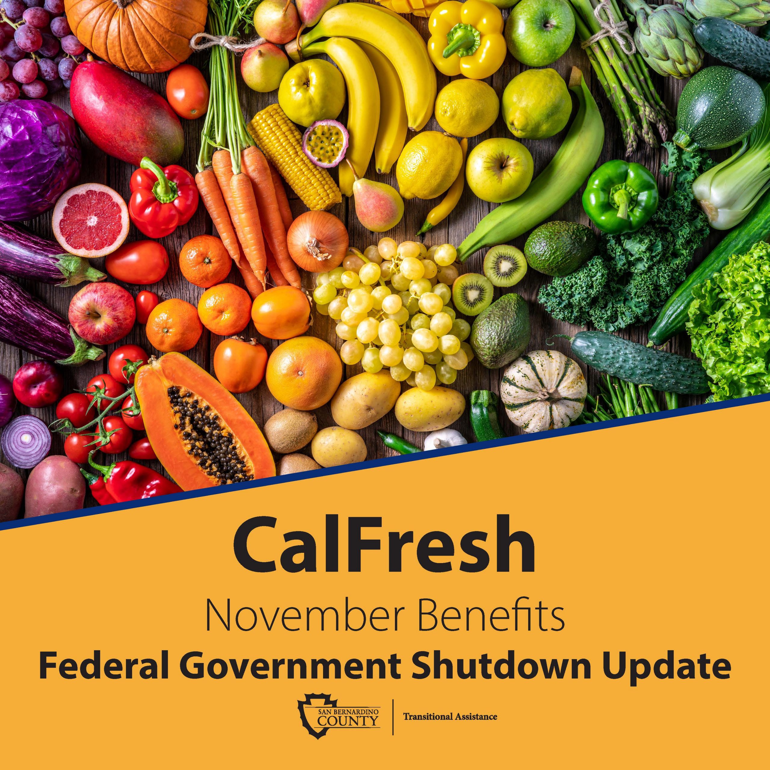 Picture of fruit and a black county Transitional Assistance logo. Text: CalFresh, November Benefits. Federal Government Shutdown Update.