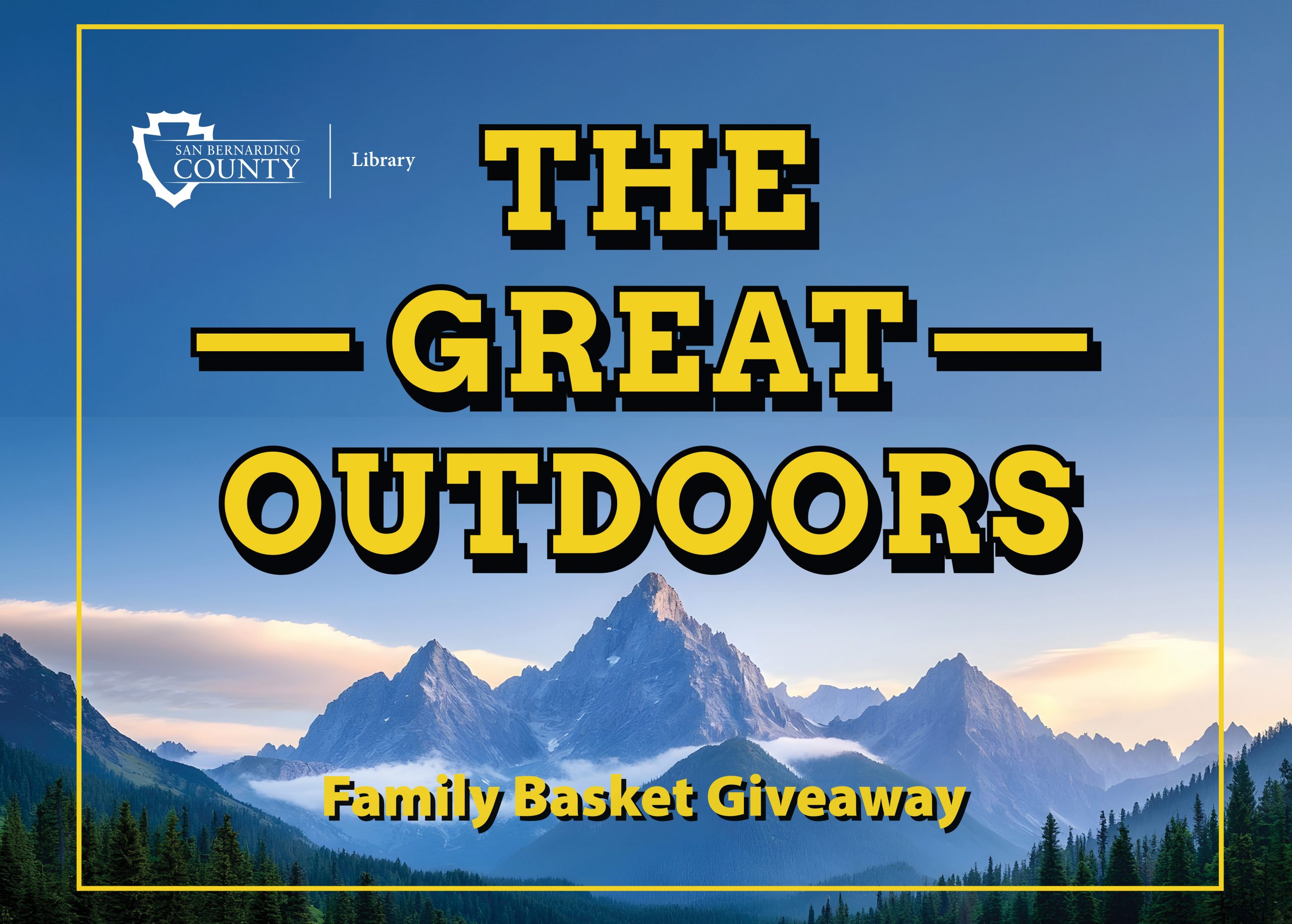 San Bernardino County Library graphic promoting The Great Outdoors family basket giveaway with bold text over a scenic mountain landscape.