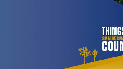 Things 2 do in San Bernardino County Banner