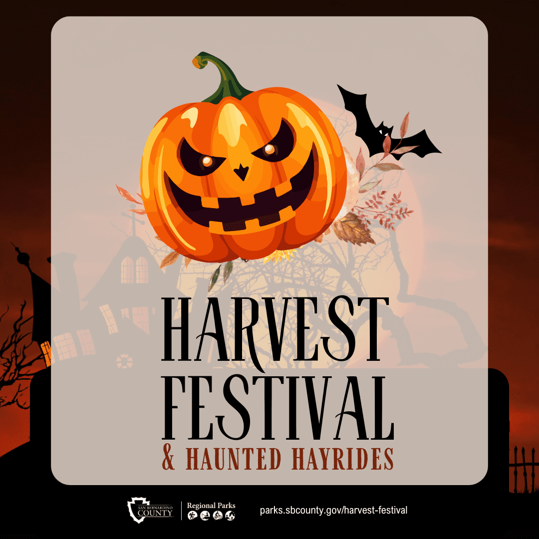 Pumpkin, bat, and haunted house. Text “Harvest Festival & Haunted Hayrides.” Regional Parks logo, parks.sbcounty.gov/harvest-festival.