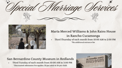 An informational image promoting the special marriage services provided by the Assessor-Recorder-County Clerk’s Office taking place at the San Bernardino County Museum in Redlands and the Maria Merced Williams and John Rains House in Rancho Cucamonga, featuring a banner that reads, “Wedding News” and county logos.