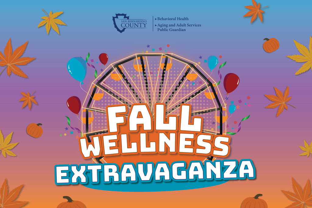 Fall Wellness Extravaganza graphic featuring a Ferris wheel, balloons, pumpkins and fall leaves with County Behavioral Health and Aging and Adult Services branding.