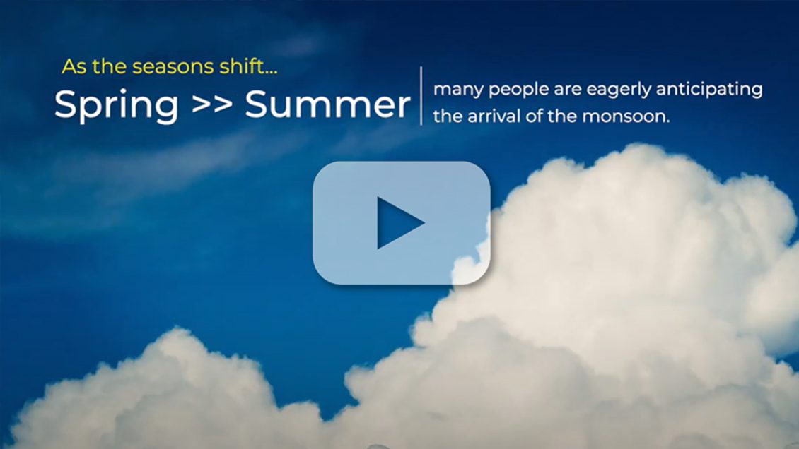 A background with blue sky and white clouds. As the seasons shift from Spring to Summer many people are eagerly anticipating the arrival of the monsoon.