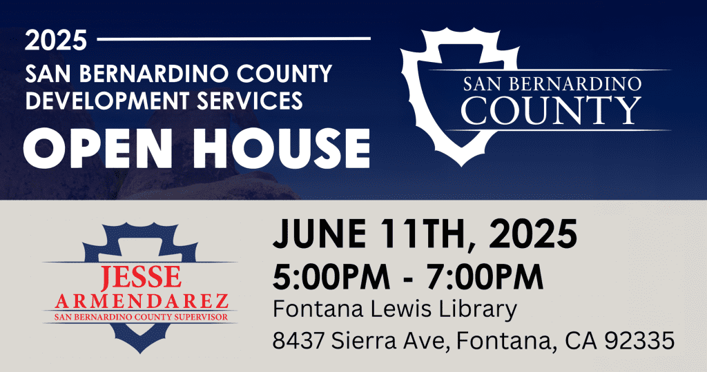 Flyer for San Bernardino County Development Services Open House on June 11, 2025, from 5–7 p.m. at Fontana Lewis Library, 8437 Sierra Ave.